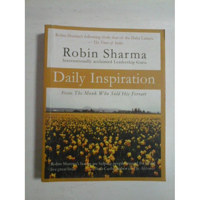 DAILY INSPIRATION  -  FROM THE MONK WHO SOLD HIS FERRARI  -  ROBIN SHARMA 